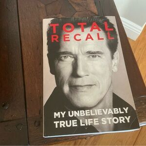 Arnold Schwarzenegger Total Recall: My Unbelievably True Life Story